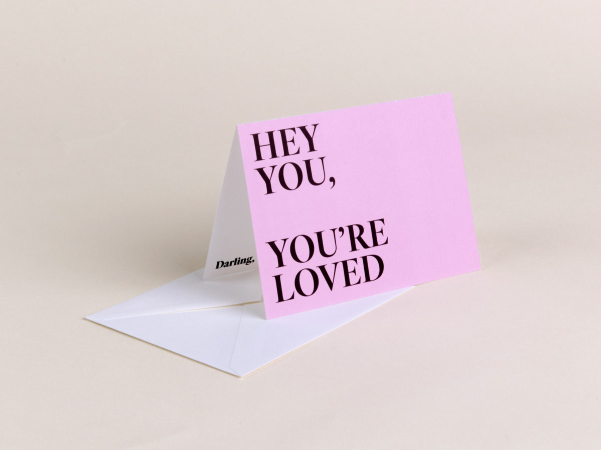 A card that reads, "Hey you, you're loved."