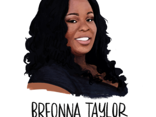 An illustration of a smiling woman with her name "Breonna Taylor June 5, 1993 to March 3, 2020" written below it